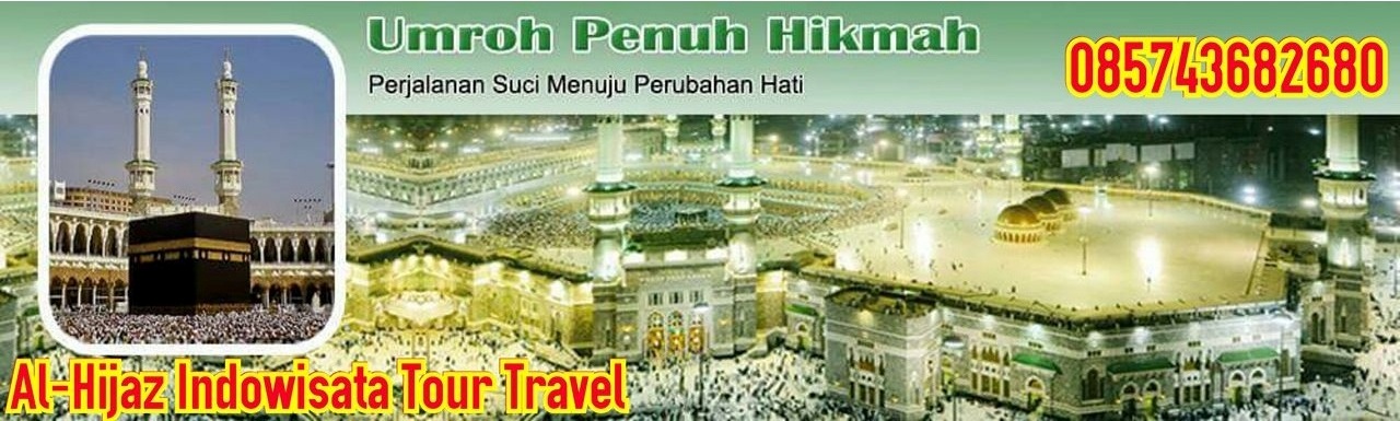 Travel Umroh Haji Alhijaz | Harga Biaya Paket Murah Promo 2017 2018 2019