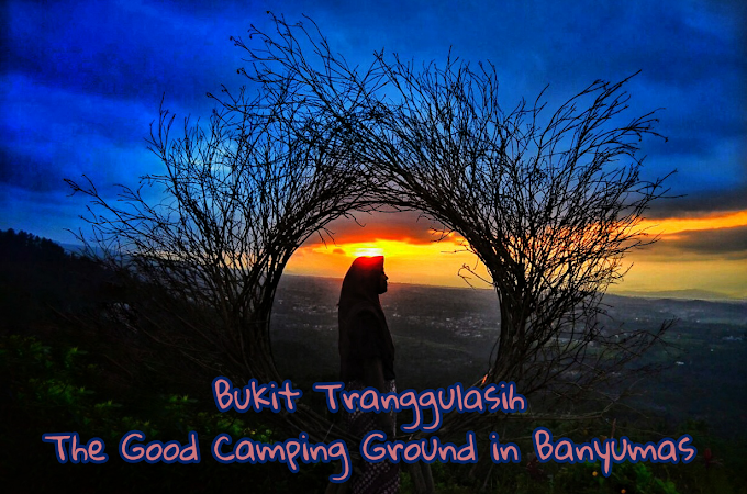 Bukit Tranggulasih: The Good Camping Ground in Banyumas