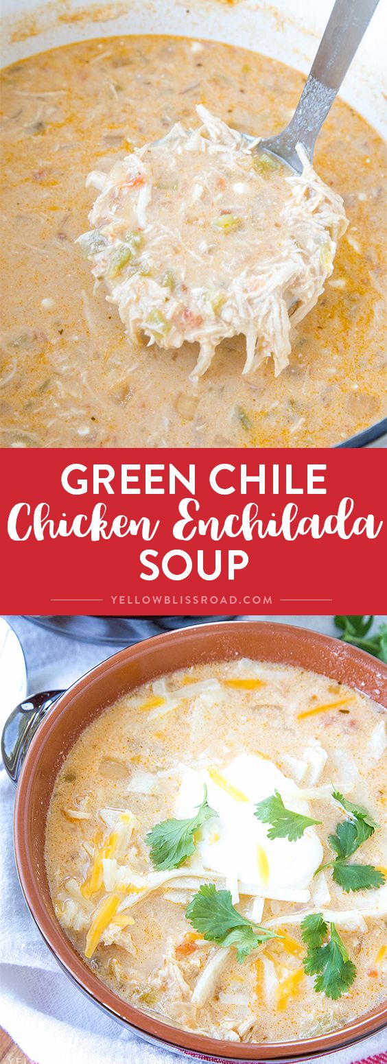 Green Chile Chicken Enchilada Soup Delish Food