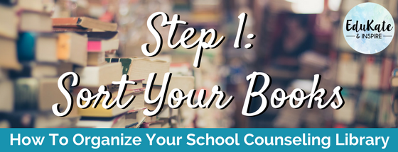 How To Organize Your School Counseling Library