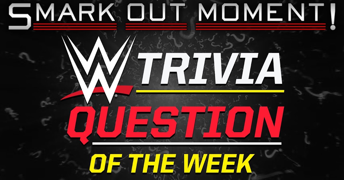 Wrestling Trivia Question of the Week Smack Talk Episode 288 (Ask Him