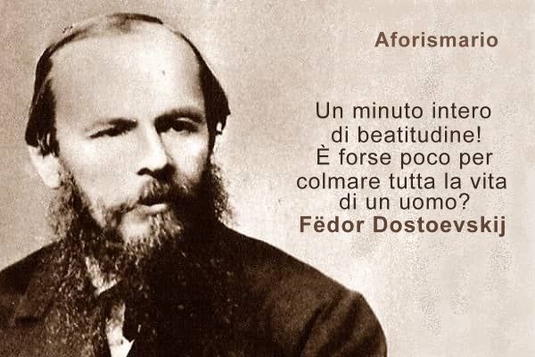 Aforismario Aforismi Frasi E Citazioni Di Fedor Dostoevskij