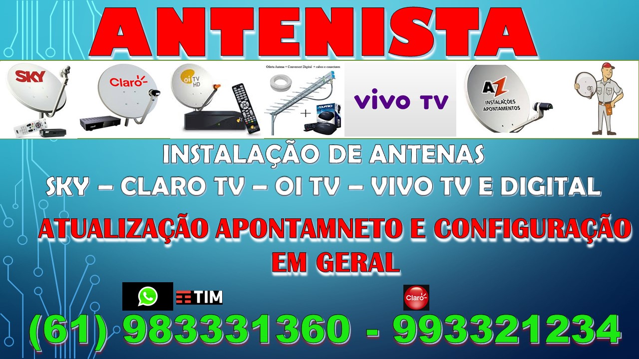 ANTENISTA INSTALAÇÃO DE ANTENAS DE TODAS AS OPERADORAS - SKY - CLARO TV - OI TV - VIVO TV - DIGITAL