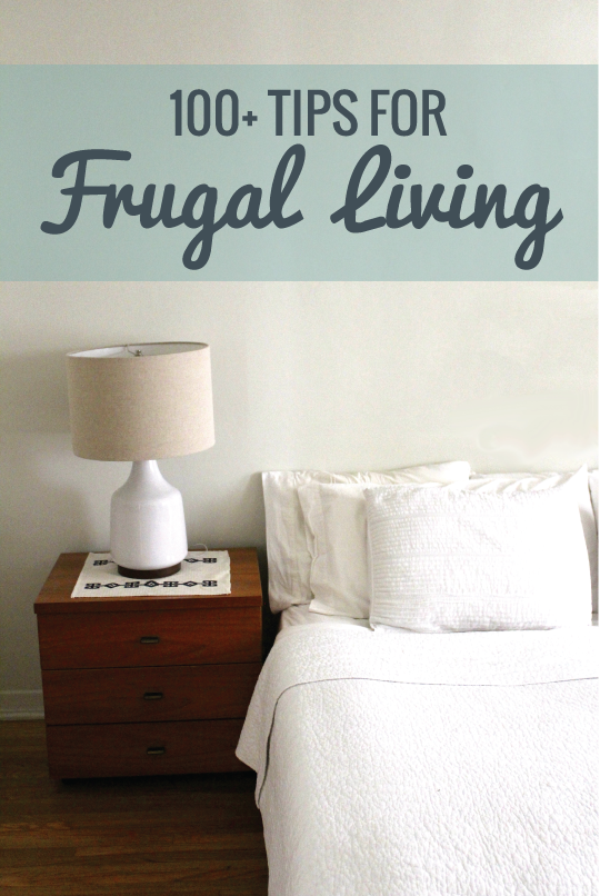 100+ Tips for Frugal Living: How to Get Thrifty and Save Money