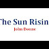 The Sun Rising : John Donne - Summary , Critical Appreciation