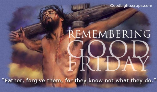 Good Friday Images: Some Best Good Friday Greetings cards Ecards Pics Photos 2017 Good Friday Images: Some Best Good Friday Greetings cards Ecards Pics Photos 2017