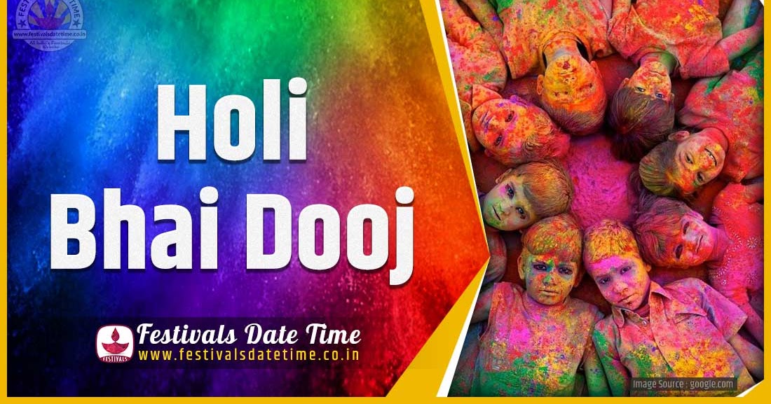 2022 Holi Bhai Dooj Date and Time, 2022 Holi Bhai Dooj Festival