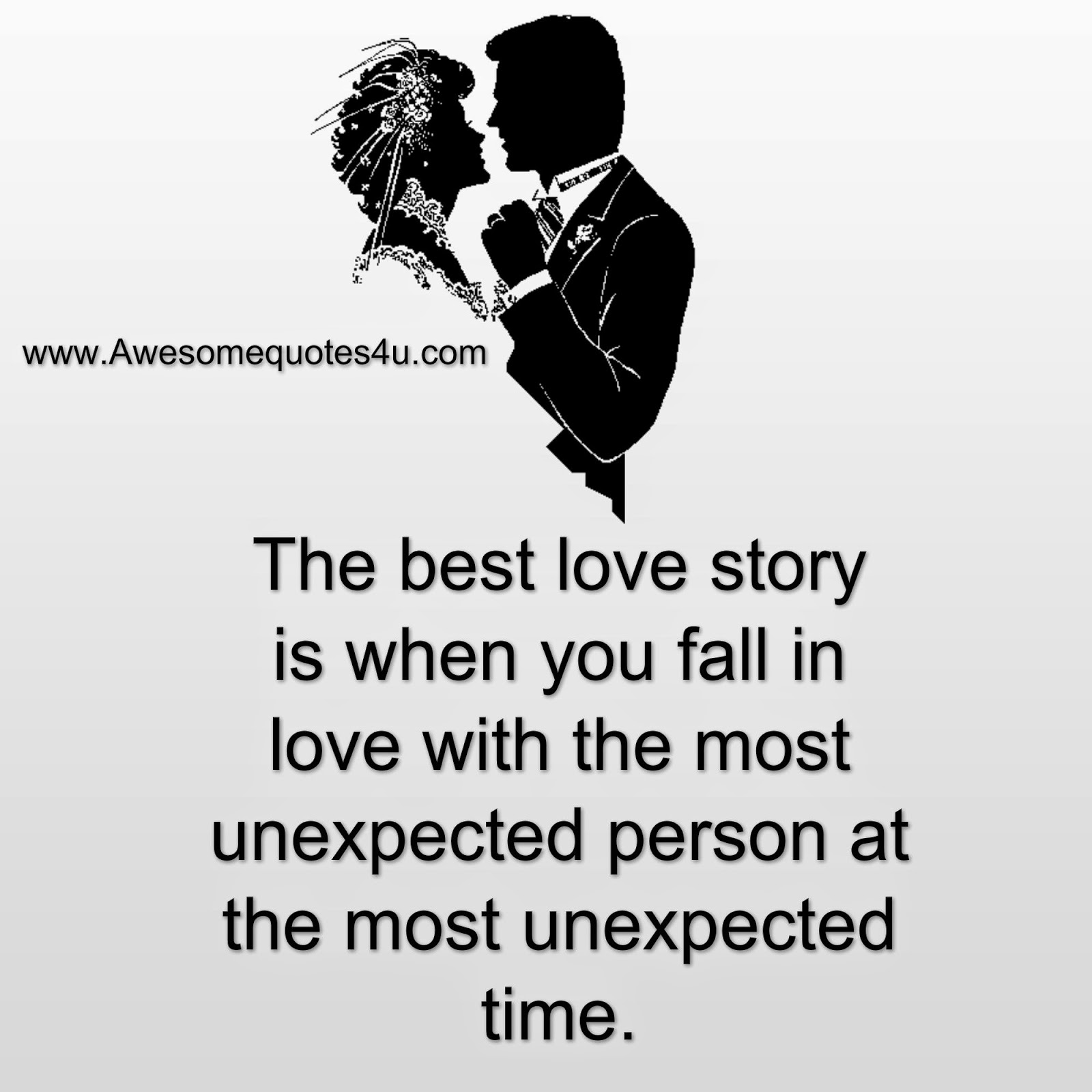Awesome Quotes When A The Best Love Story