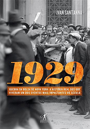 1929 Quebra da bolsa de Nova York Ivan Sant'Anna