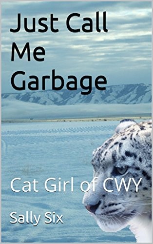 Just Call Me Garbage Cat Girl of CWY