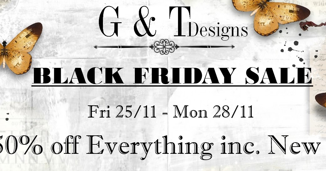 G & T Blogspot Its Written Kit & Black Friday Half Price Sale