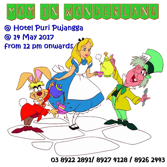 Mom In Wonderland - Mother's Day 2017 Theme @ Hotel Puri Pujangga