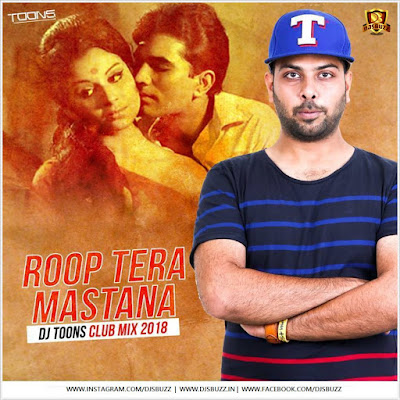 Roop Tera Mastana (Club Mix 2018) – DJ Toons