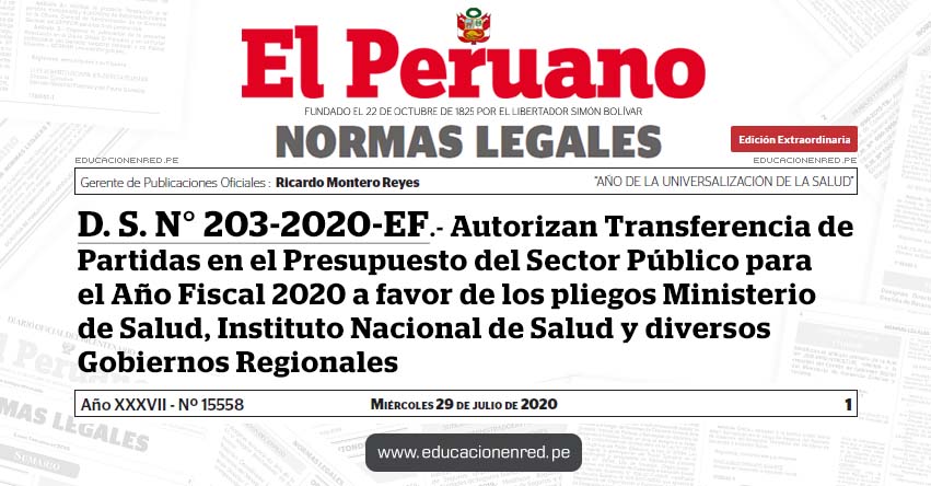 D. S. N° 203-2020-EF.- Autorizan Transferencia de Partidas en el Presupuesto del Sector Público para el Año Fiscal 2020 a favor de los pliegos Ministerio de Salud, Instituto Nacional de Salud y diversos Gobiernos Regionales D. S. N° 203-2020-EF.- Autorizan Transferencia de Partidas en el Presupuesto del Sector Público para el Año Fiscal 2020 a favor de los pliegos Ministerio de Salud, Instituto Nacional de Salud y diversos Gobiernos Regionales