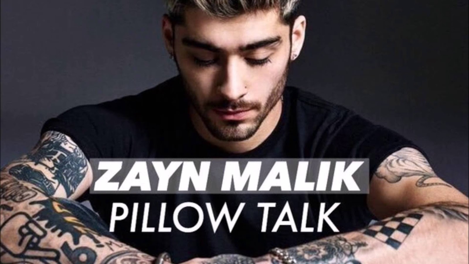 Pillow Talk ZAYN MALIK World Song Lyrics