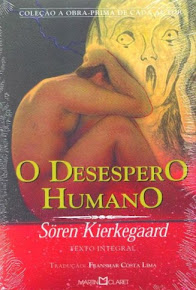 O DESESPERO HUMANO – Sören Kierkegaard