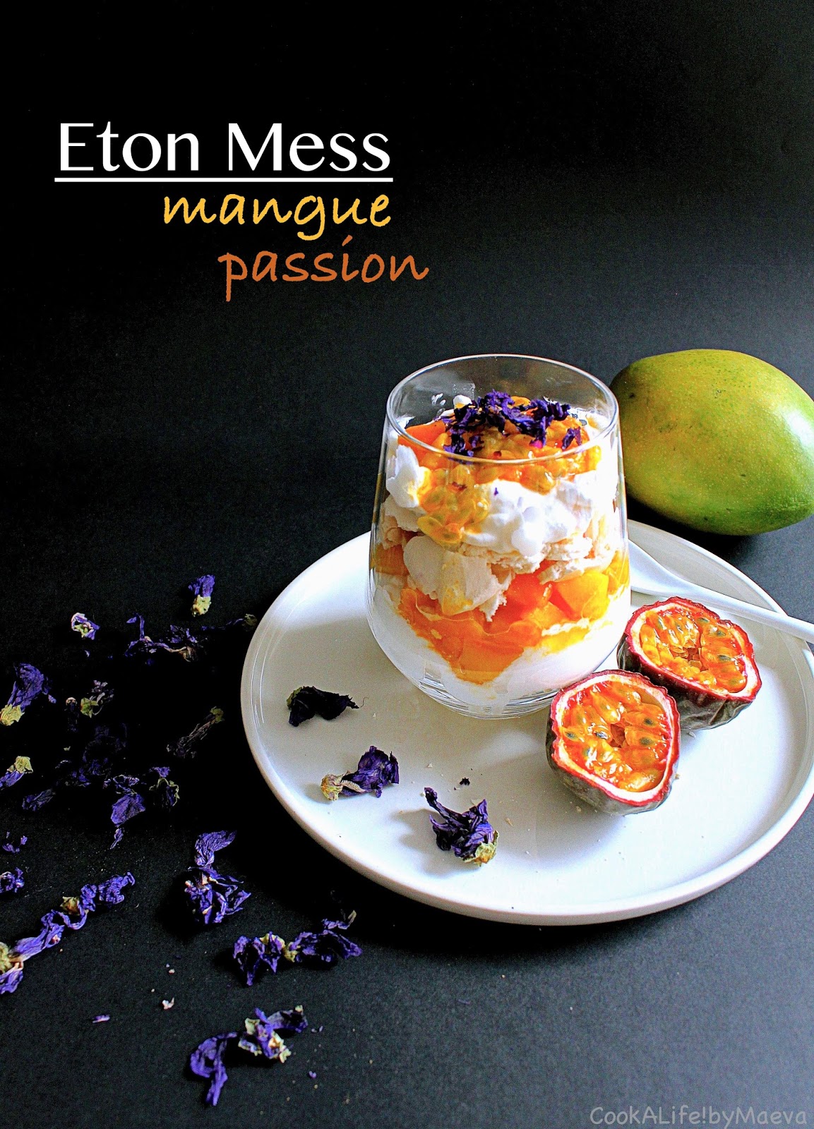 Eton Mess exotique mangue passion • Exotic mango passion fruit Eton Mess • Cook A Life! by Maeva