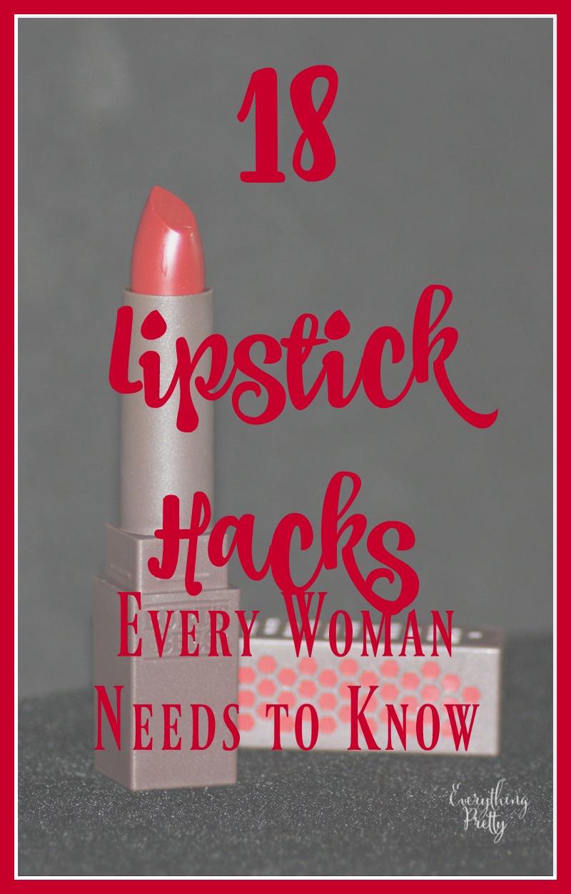 18 Lipstick Hacks Every Woman Needs to Know Everything Pretty