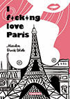 'I fucking love Paris'