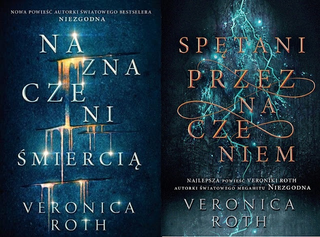 Naznaczeni śmiercią, Splątani przeznaczeniem Veronica Roth