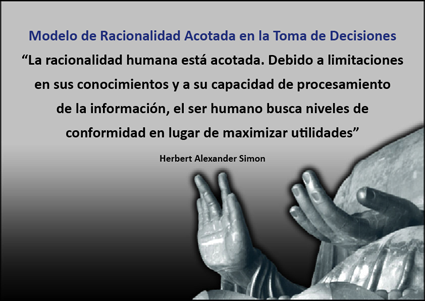 El Blog de José Carlos Vicente: Formación para directivos en Toma de  Decisiones y Comunicación: Modelo de Racionalidad Acotada en la toma de  decisiones . PRINCIPIOS, LEYES Y MODELOS DE COMPORTAMIENTO ORGANIZACIONAL