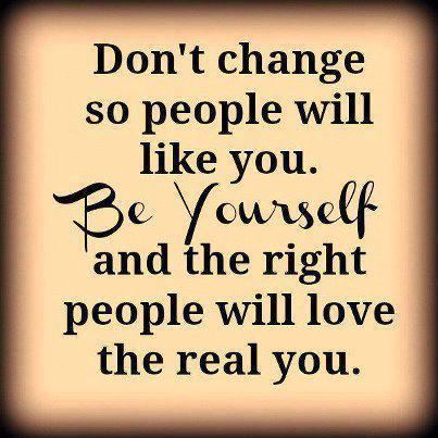 Don't change | Quotes and Sayings