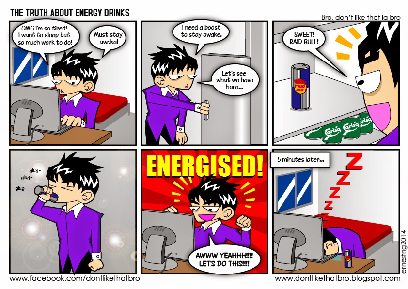 Bro, don't like that la, bro... The Truth About Energy Drinks