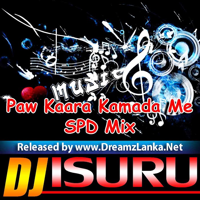 Paw Kaara Kamada Me SPD Mix DJ Isuru Prasanga