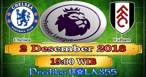 Prediksi Bola855 Chelsea vs Fulham 2 Desember 2018 Prediksi Bola855 Chelsea vs Fulham 2 Desember 2018