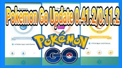 Update terbaru Pokemon Go 0.41.0 dan 0.11.2