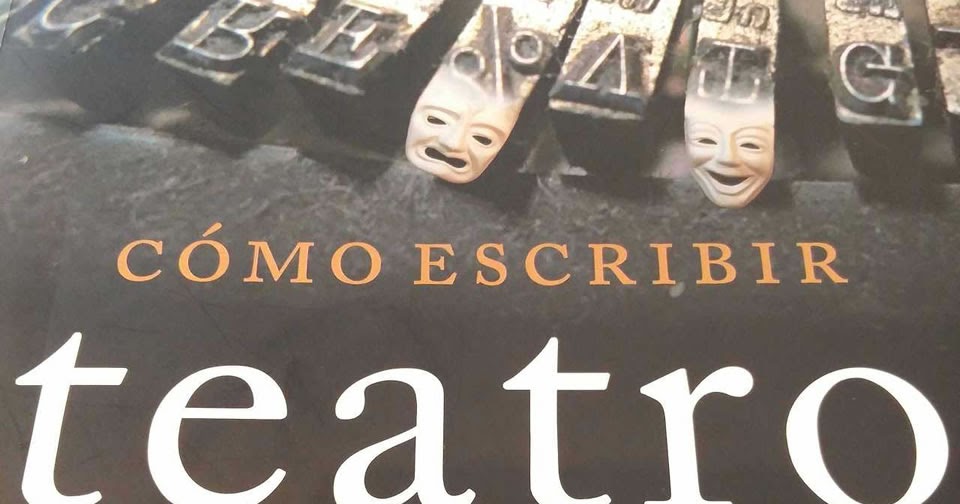 Volver a llamar Método favorito Cómo escribir teatro | Actor en Formación