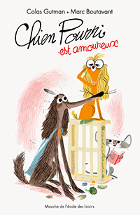 Chien Pourri amoureux Colas Gutman Marc Boutavant