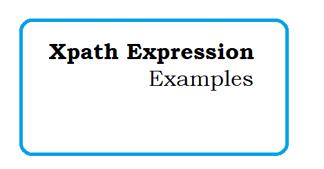 Xpath Expression Examples | Web Technology Experts Notes