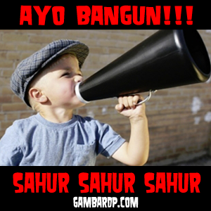 kata-kata sahur sahur sahur anak-anak