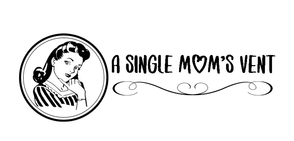 A Single Mom's Vent