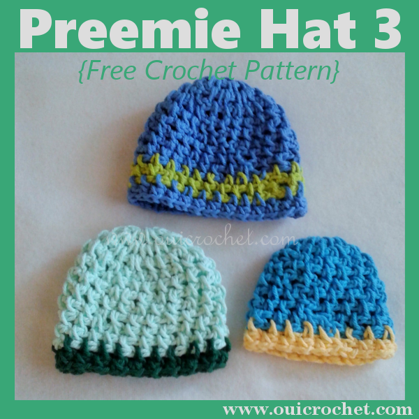 Oui Crochet: Preemie Hat 3 Three Sizes {Free Crochet Pattern}