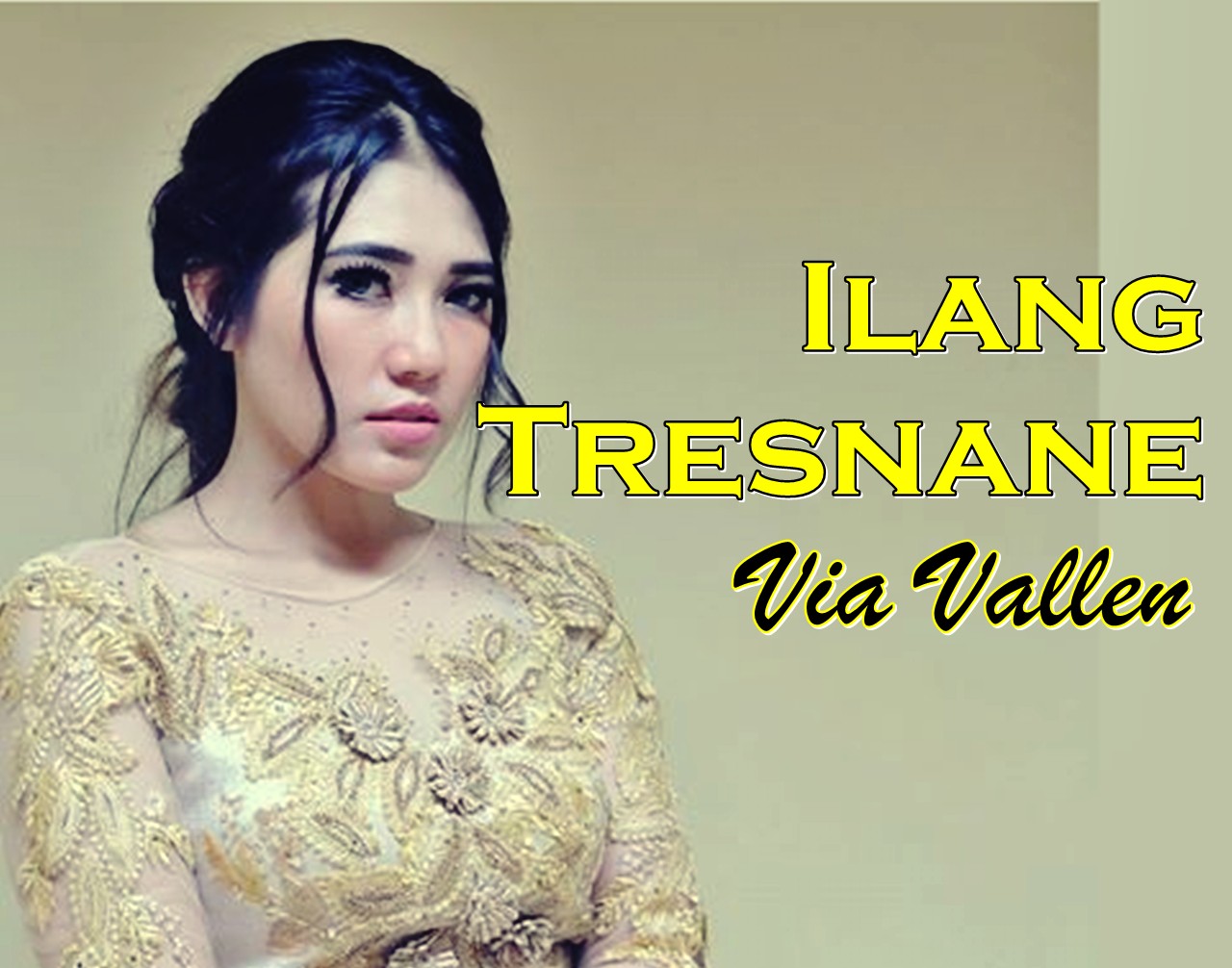 [CHORD] Ilang Tresnane - Via Vallen (Cipt. Didi Kempot) - Wolupedia NET.