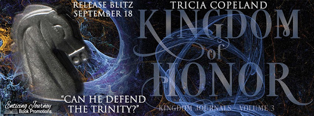 * Release Blitz & Review * Kingdom of Honor (Kingdom Journals Book 3) by Tricia Copeland Kingdom of Honor, Kingdom Journals, Tricia Copeland, Release Blitz, Book Review
