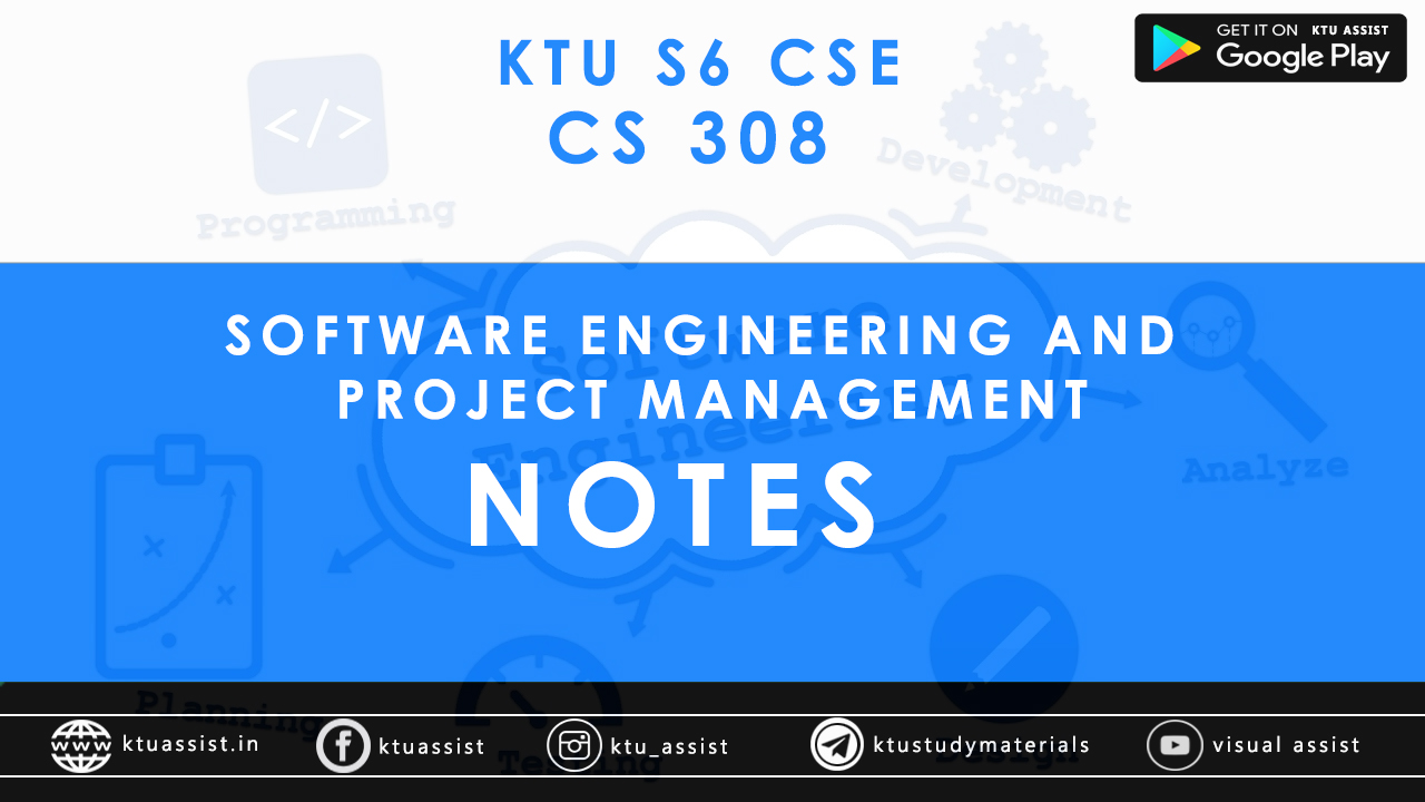 KTU S6 CSE SOFTWARE ENGINEERING AND PROJECT MANAGEMENT NOTES KTU ASSIST
