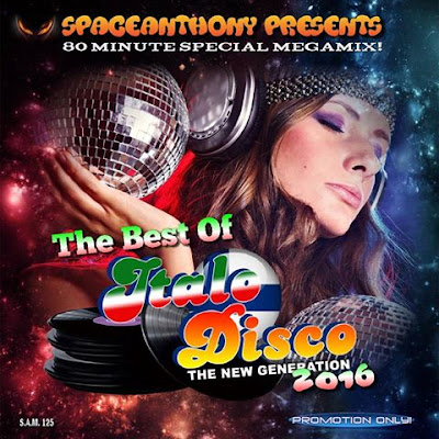 RETRO DISCO HI-NRG: ITALO DISCO - THE BEST OF 2016 NEW GENERATION ITALO  DISCO MEGAMIX Non-Stop [Mixed by SpaceAnthony] DJ PROMO MIX SET