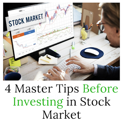 4 Master Tips before Investing in Stock Market