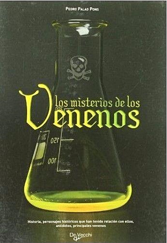 LOS MISTERIOS DE LOS VENENOS-Pedro Paolo Pons-Editorial De Vecchi.