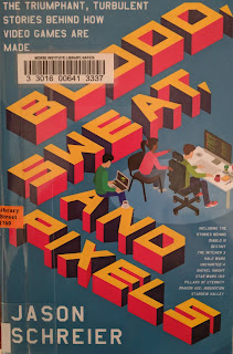 Book cover to Blood, Sweat, and Pixels: The Triumphant, Turbulent Stories Behind How Video Games Are Made by Jason Schreier