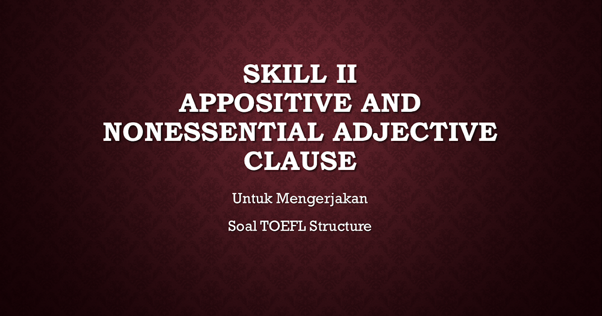 Appositive And Nonessential Adjective Clause Buahpeer