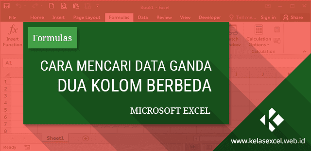 Rumus Excel Untuk Mencari Data Yang Sama Dalam Dua Kolom Rumus Excel Untuk Mencari Data Yang Sama Dalam Dua Kolom