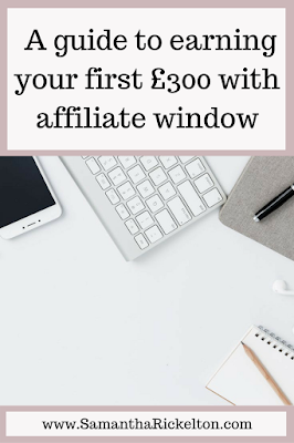 A guide to earning your first £300 with affiliate window