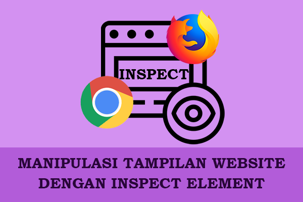 Cara Rubah Tampilan Web Sesukamu dengan Inspect Element