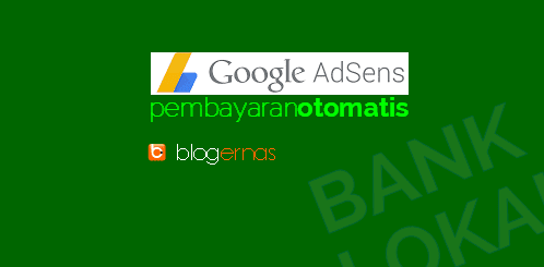 Google AdSense dan Bank Lokal: Panduan Lengkap untuk Penerima Pembayaran di Indonesia
