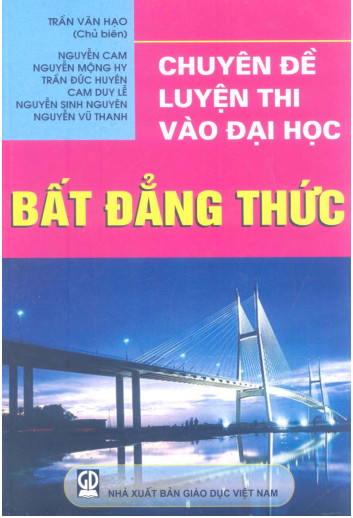 Chuyên đề luyện thi vào đại học Bất đẳng thức - Trần Văn Hạo Chuyên đề luyện thi vào đại học Bất đẳng thức - Trần Văn Hạo