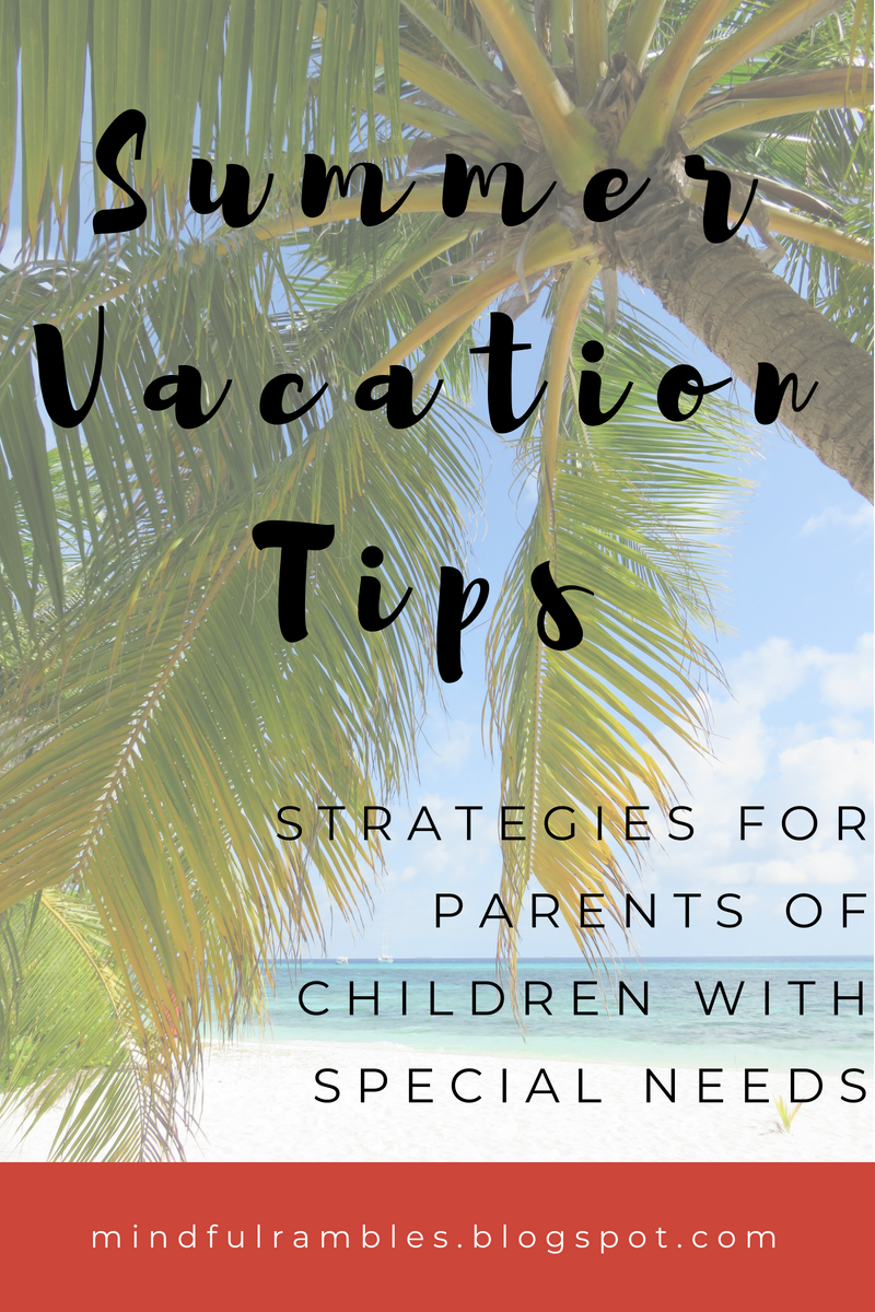 Vacation Tips For Parents Of Children >> Summer Vacation Tips Mindful Rambles Vacation Tips For Parents Of Children >> Summer Vacation Tips Mindful Rambles